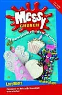 Messy Church, Second Edition (Moore Lucy)(Paperback)