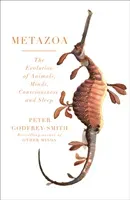 Metazoa - Animal Minds and the Birth of Consciousness (Godfrey-Smith Peter)(Pevná vazba)