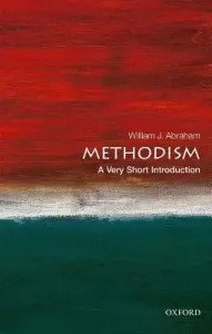 Methodism: A Very Short Introduction (Abraham William J.)(Paperback)