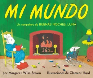 Mi Mundo Board Book: My World Board Book (Spanish Edition) (Brown Margaret Wise)(Board Books)