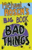 Michael Rosen's Big Book of Bad Things (Rosen Michael)(Paperback / softback)