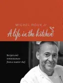 Michel Roux: A Life in the Kitchen (Roux Michel)(Pevná vazba)