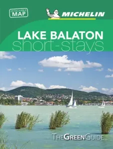 Michelin Green Guide Short Stays Lake Balaton: (travel Guide)(Paperback)