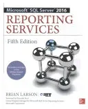 Microsoft SQL Server 2016 Reporting Services, Fifth Edition (Larson Brian)(Paperback)