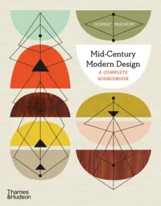 Mid-Century Modern Design: A Complete Sourcebook (Bradbury Dominic)(Paperback)