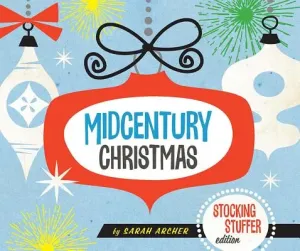 Midcentury Christmas Stocking Stuffer Edition (Archer Sarah)(Pevná vazba)