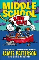 Middle School: Save Rafe! - (Middle School 6) (Patterson James)(Paperback / softback)