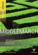 Middlemarch: York Notes Advanced - everything you need to catch up, study and prepare for 2021 assessments and 2022 exams (Cowley Julian)(Paperback / softback)