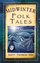 Midwinter Folk Tales (Thomas Taffy)(Paperback)