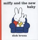 Miffy and the New Baby (Bruna Dick)(Pevná vazba)