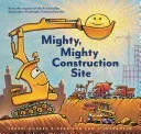 Mighty, Mighty Construction Site (Rinker Sherri Duskey)(Pevná vazba)