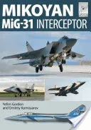 Mikoyan Mig-31: Defender of the Homeland (Gordon Yefim)(Paperback)