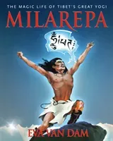Milarepa: The Magic Life of Tibet's Great Yogi (Van Dam Eva)(Paperback)