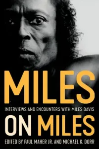 Miles on Miles: Interviews and Encounters with Miles Davis (Maher Paul)(Paperback)
