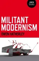 Militant Modernism (Hatherley Owen)(Paperback)
