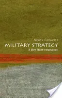 Military Strategy: A Very Short Introduction (Echevarria Antulio J.)(Paperback)