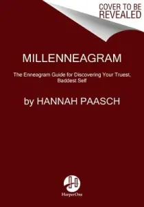 Millenneagram: The Enneagram Guide for Discovering Your Truest, Baddest Self (Paasch Hannah)(Pevná vazba)