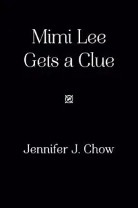 Mimi Lee Gets a Clue (Chow Jennifer J.)(Paperback)