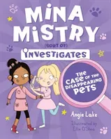 Mina Mistry Investigates: The Case of the Disappearing Pets (Lake Angie)(Paperback / softback)