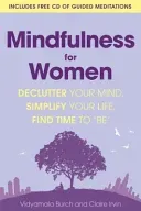 Mindfulness for Women - Declutter your mind, simplify your life, find time to 'be' (Burch Vidyamala)(Paperback / softback)
