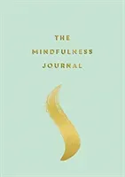 Mindfulness Journal - Tips and Exercises to Help You Find Peace in Every Day (Barnes Anna)(Paperback / softback)