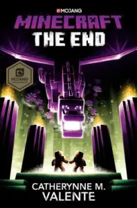 Minecraft: The End: An Official Minecraft Novel (Valente Catherynne M.)(Pevná vazba)