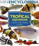 Mini Encyclopedia of the Tropical Aquarium (Sandford Gina)(Paperback / softback)