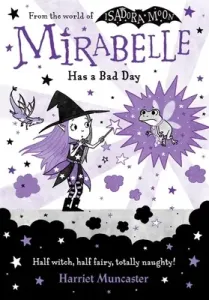 Mirabelle Has a Bad Day (Muncaster Harriet)(Paperback / softback)