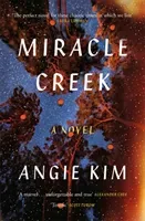 Miracle Creek - Winner of the 2020 Edgar Award for best first novel (Kim Angie)(Paperback / softback)