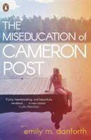 Miseducation of Cameron Post (Danforth Emily M.)(Paperback / softback)