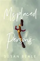 Misplaced Persons (Beale Susan)(Pevná vazba)