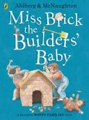 Miss Brick the Builders' Baby (Ahlberg Allan)(Paperback / softback)