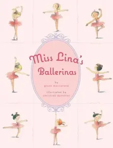 Miss Lina's Ballerinas (Davenier Christine)(Pevná vazba)
