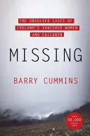 Missing - The Unsolved Cases of Ireland's Vanished Women and Children (Cummins Barry)(Paperback / softback)