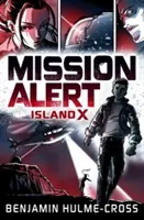 Mission Alert: Island X (Hulme-Cross Benjamin)(Paperback / softback)