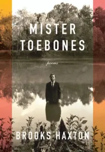 Mister Toebones: Poems (Haxton Brooks)(Pevná vazba)