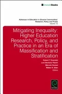 Mitigating Inequality: Higher Education Research, Policy, and Practice in an Era of Massification and Stratification (Camp Yeakey Carol)(Pevná vazba)