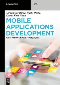 Mobile Applications Development (Barua Doshi Hiran Tarkeshwar Ruchi Kama)(Paperback)