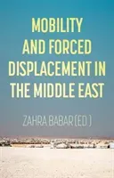 Mobility and Forced Displacement in the Middle East(Paperback / softback)