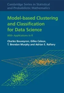 Model-Based Clustering and Classification for Data Science: With Applications in R (Bouveyron Charles)(Pevná vazba)