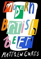 Modern British Beer (Curtis Matthew)(Paperback / softback)