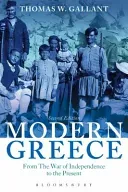 Modern Greece: From the War of Independence to the Present (Gallant Thomas W.)(Paperback)