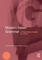 Modern Italian Grammar: A Practical Guide (Proudfoot Anna)(Paperback)