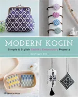 Modern Kogin - Simple & Stylish Sashiko Embroidery Projects (Boutique-Sha)(Paperback / softback)