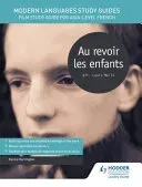 Modern Languages Study Guides: Au revoir les enfants - Film Study Guide for AS/A-level French (Harrington Karine)(Paperback / softback)