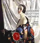 Modern Scottish Women: Painters and Sculptures 1885-1965 (Strang Alice)(Paperback / softback)