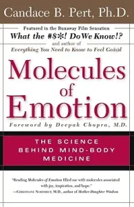 Molecules of Emotion: Why You Feel the Way You Feel (Pert Candace B.)(Paperback)