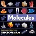 Molecules: The Elements and the Architecture of Everything (Gray Theodore)(Pevná vazba)