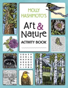 Molly Hashimoto's Art & Nature Activity Book (Hashimoto Molly)(Paperback)