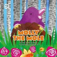 Molly the Mole: A Story to Help Children Build Self-Esteem (Reeves Alice)(Pevná vazba)